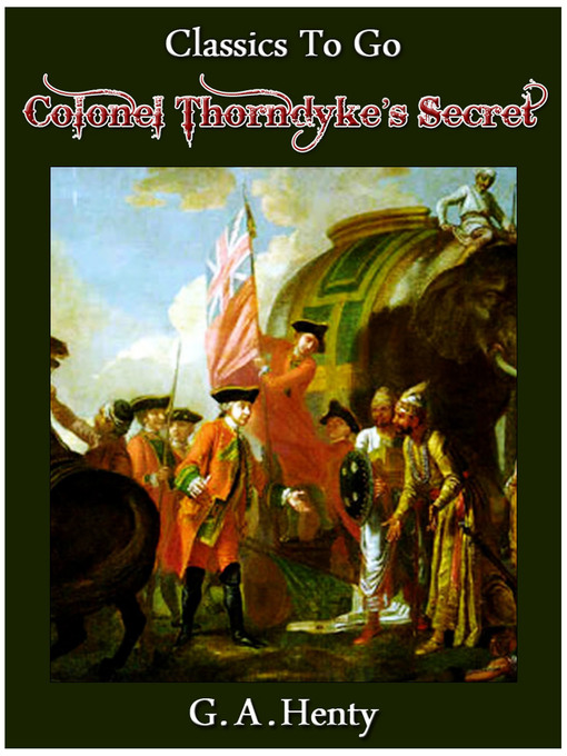 Title details for Colonel Thorndyke's Secret by G. A. Henty - Available